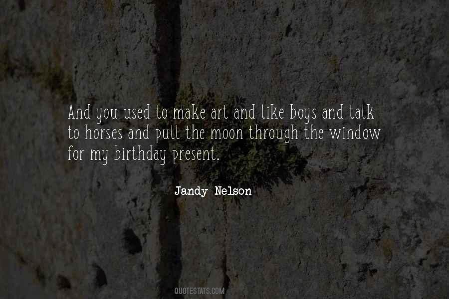 The Best Birthday Present Ever Quotes #244783