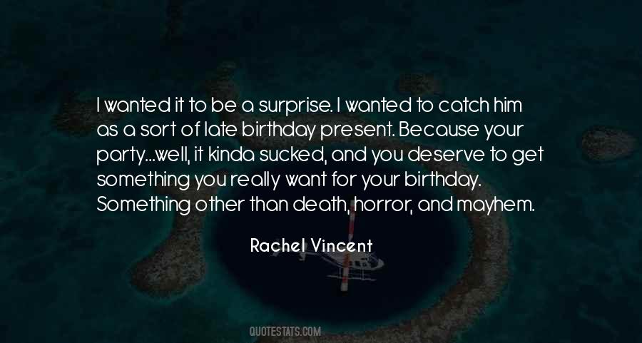 The Best Birthday Present Ever Quotes #500515