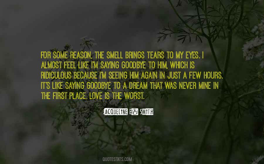 The Tears In My Eyes Quotes #1565778