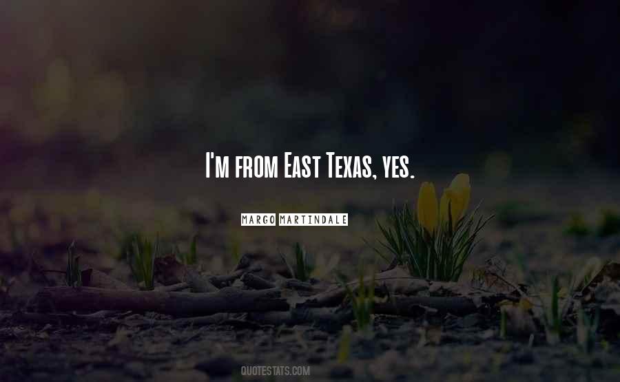 East Texas Quotes #1669860