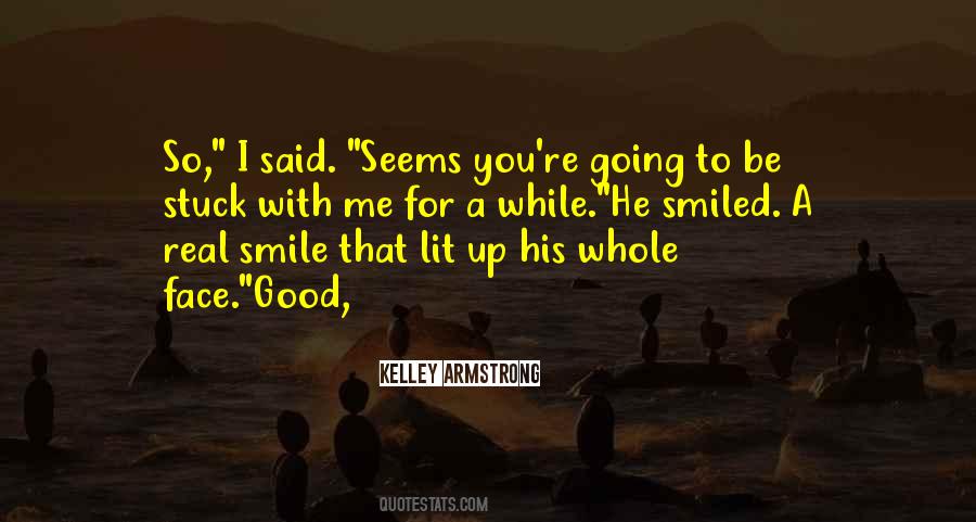 You Lit Me Up Quotes #1424236