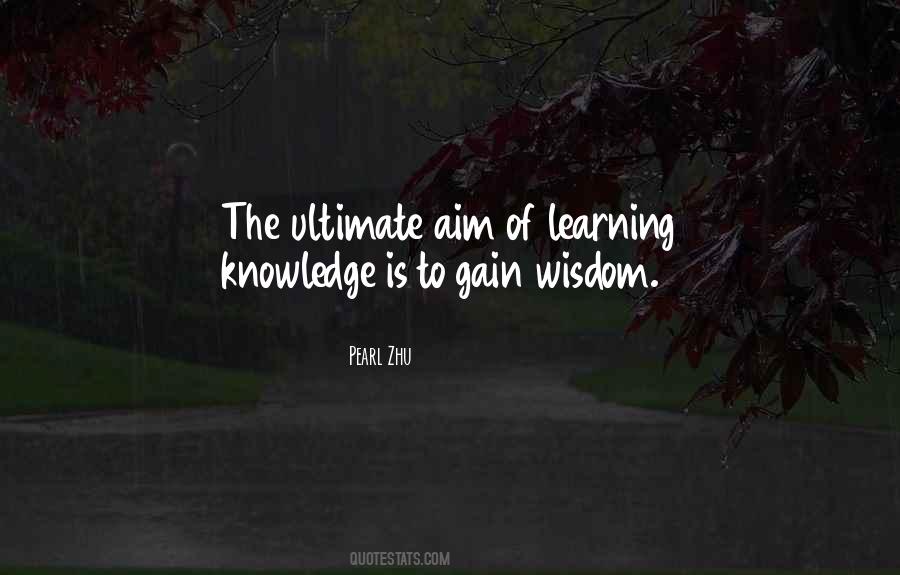 To Gain Knowledge Quotes #382953