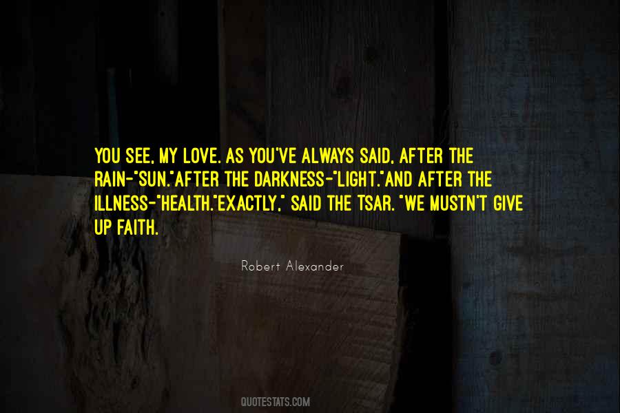 After Darkness There Is Always Light Quotes #628928