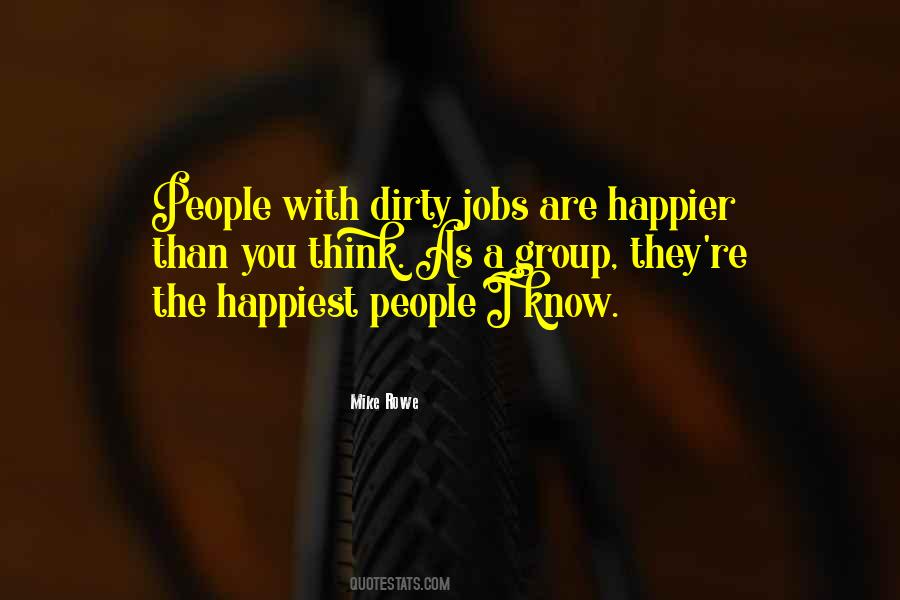 The Happiest People I Know Quotes #173883