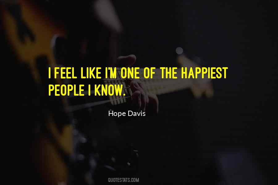 The Happiest People I Know Quotes #384857