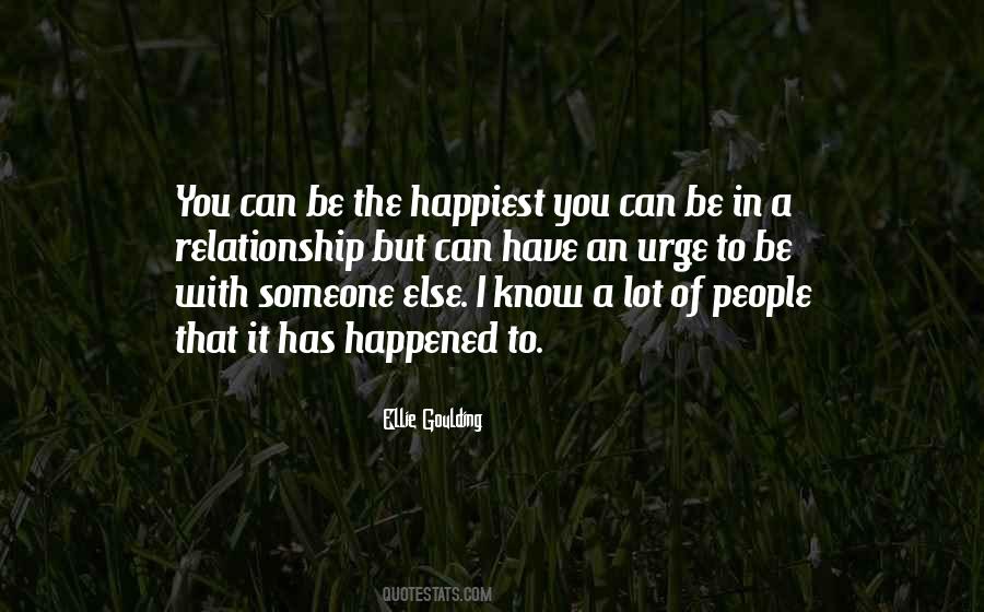 The Happiest People I Know Quotes #602606