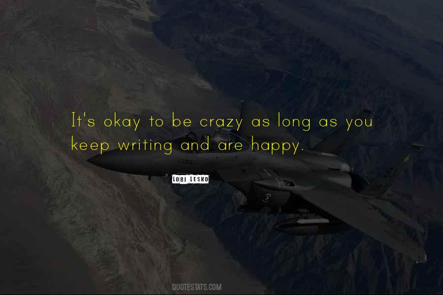 Crazy And Happy Quotes #1685886