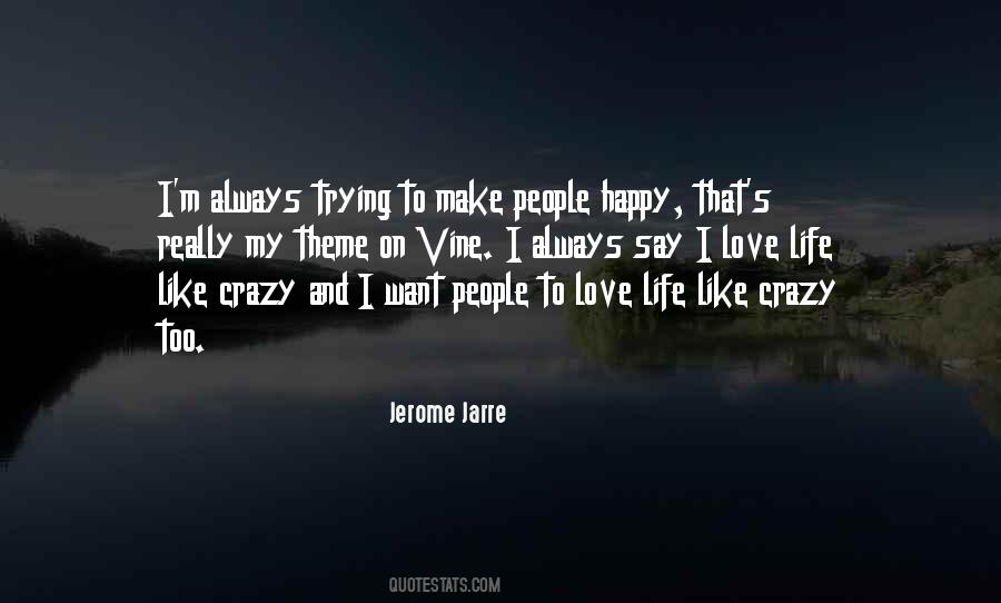 Crazy And Happy Quotes #1739187