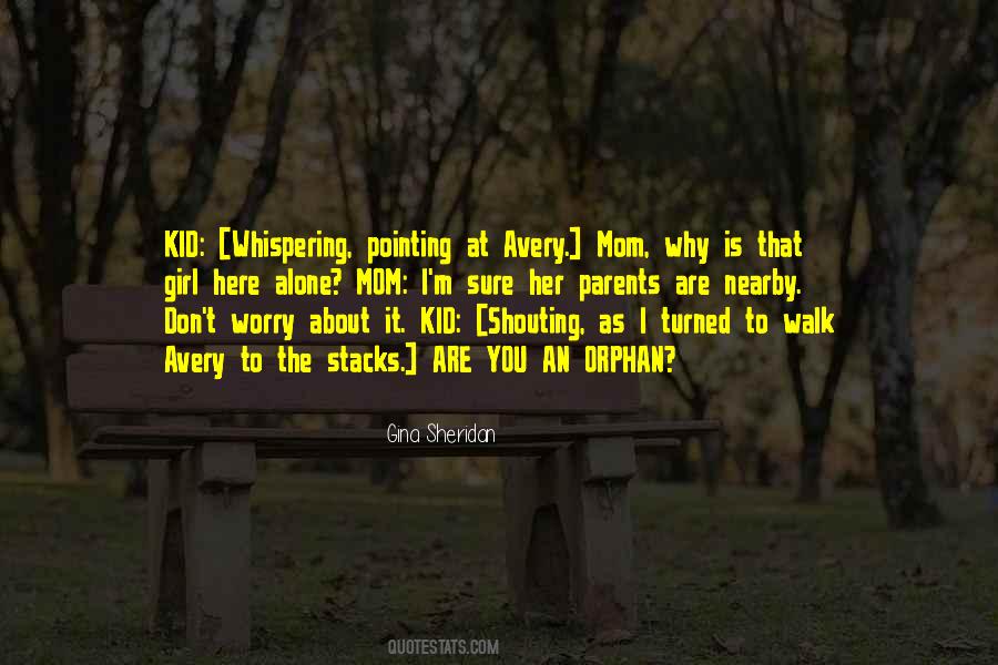 Worry Mom Quotes #1235063