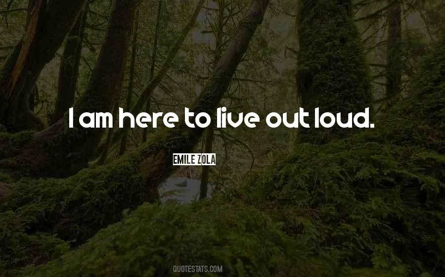 I Am Loud Quotes #1002670