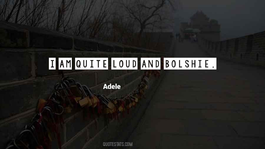 I Am Loud Quotes #1700764