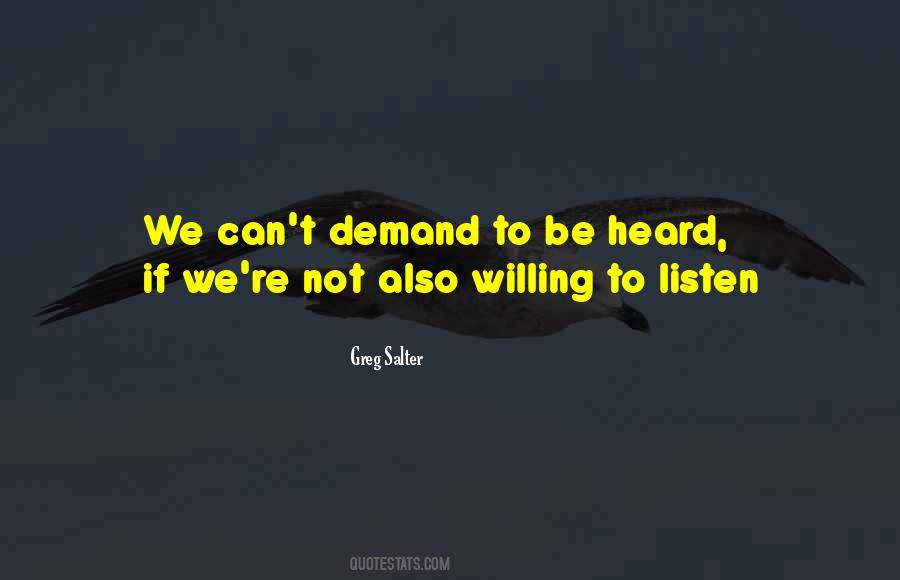 Be Willing To Listen Quotes #1305235