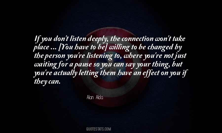 Be Willing To Listen Quotes #1455948