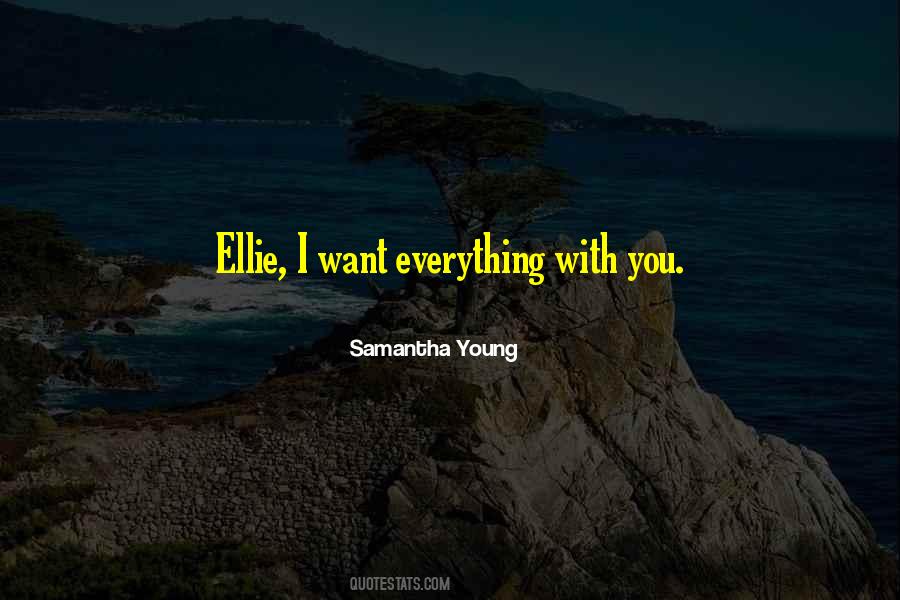 Everything With You Quotes #1484316