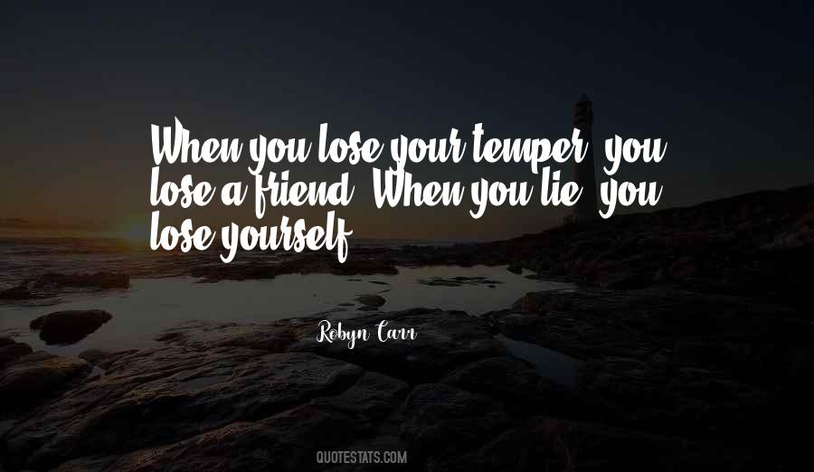 You Lose Your Temper Quotes #1044335
