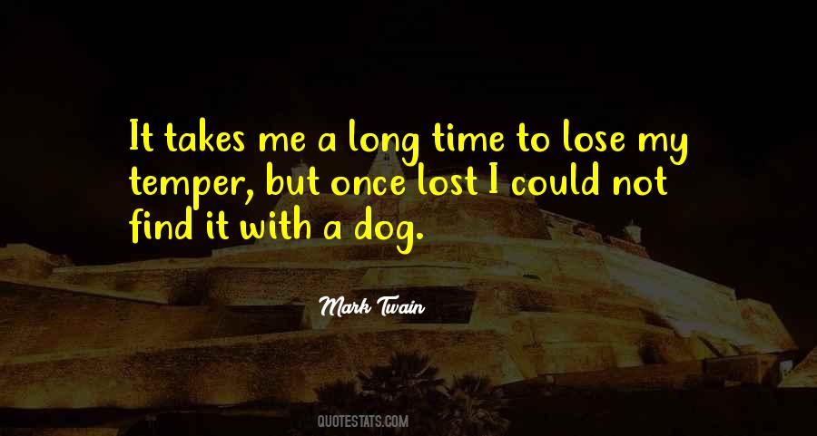 You Lose Your Temper Quotes #153278