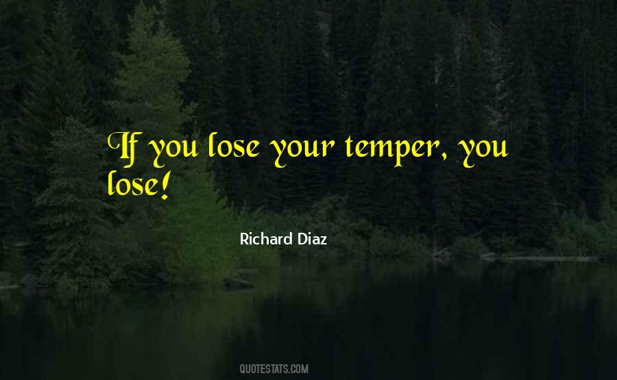 You Lose Your Temper Quotes #1743406
