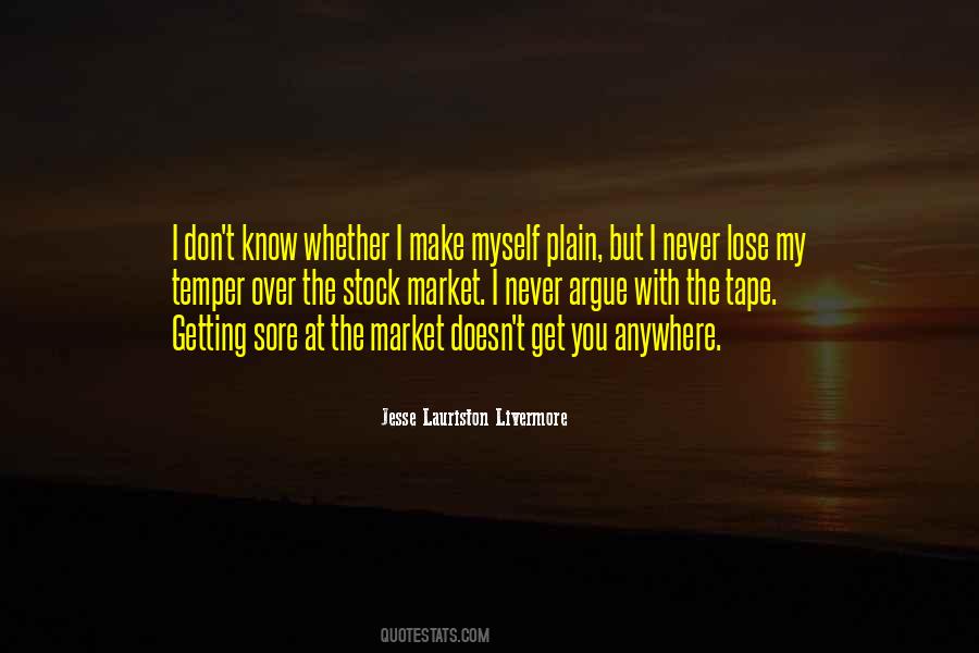 You Lose Your Temper Quotes #341682
