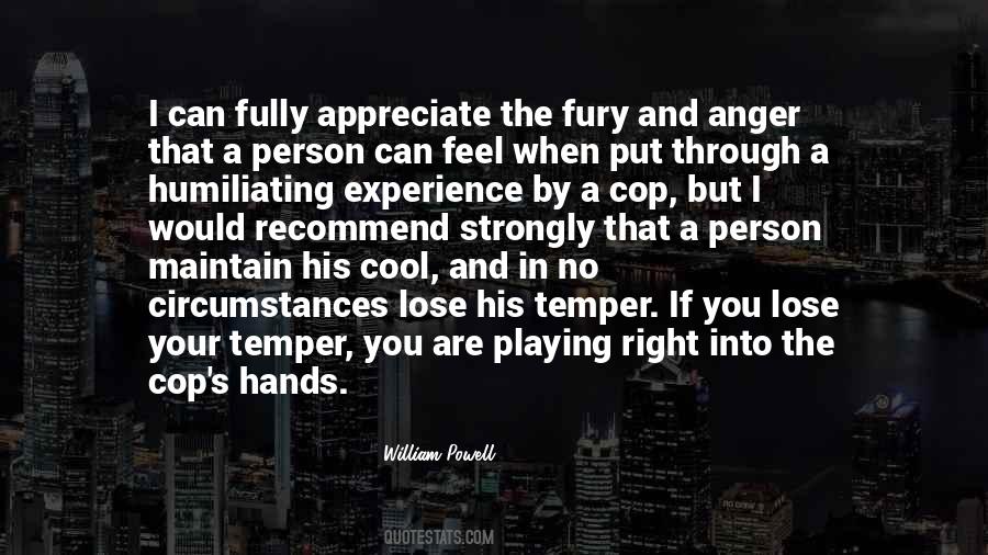 You Lose Your Temper Quotes #350007