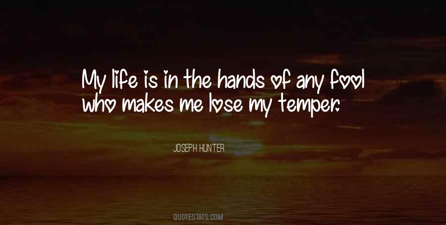 You Lose Your Temper Quotes #719823