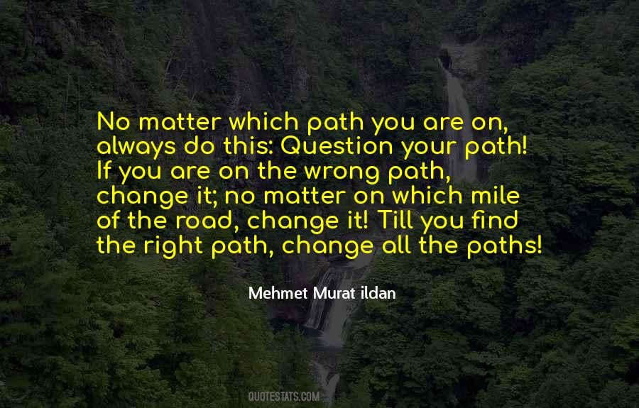 The Wrong Path Quotes #230542