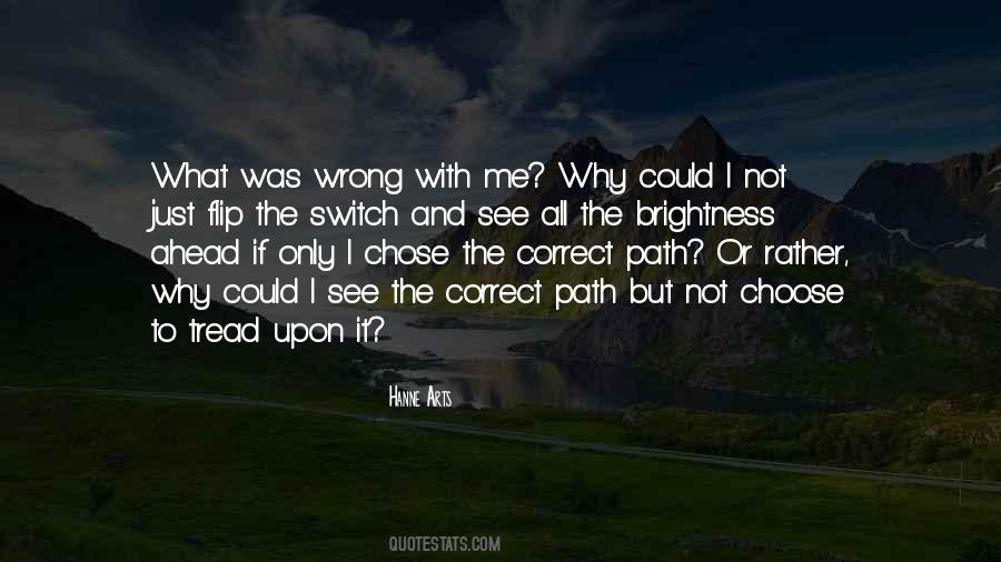 The Wrong Path Quotes #608875