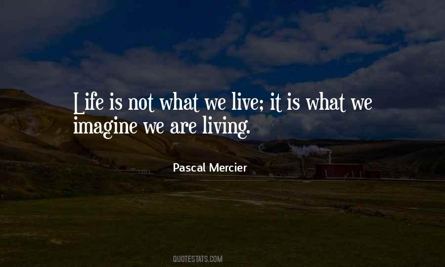 Live The Life You Imagine Quotes #817733