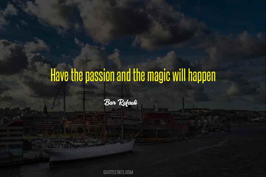 Magic Will Happen Quotes #1163430