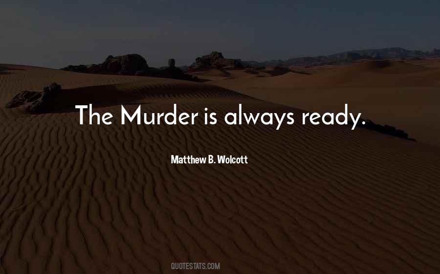 Quotes About The Murder #1816631