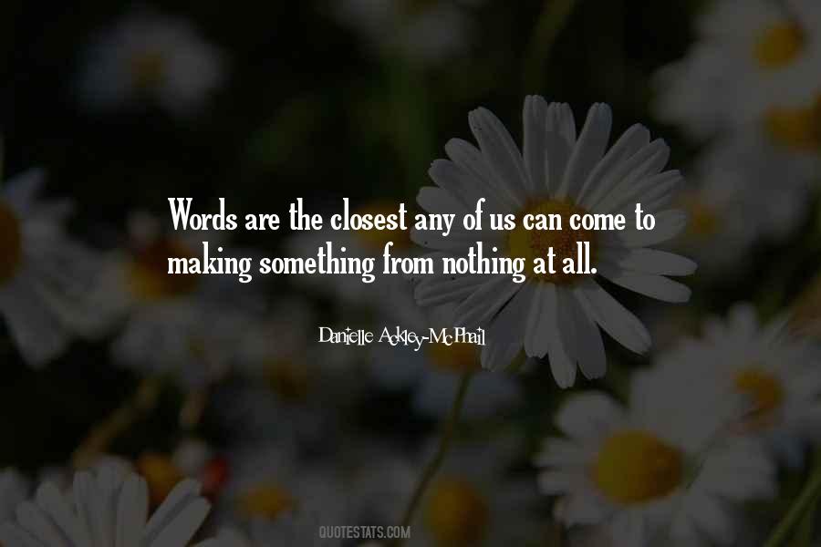 Quotes About Making Something From Nothing #344150