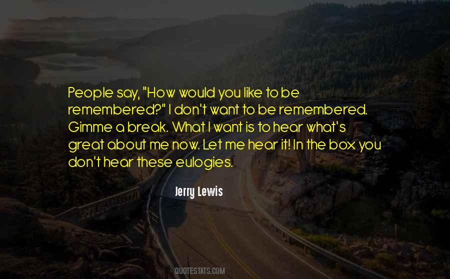I Want A Break Quotes #1055339