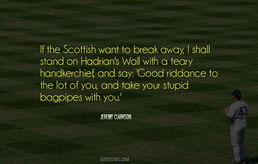 I Want A Break Quotes #1775593