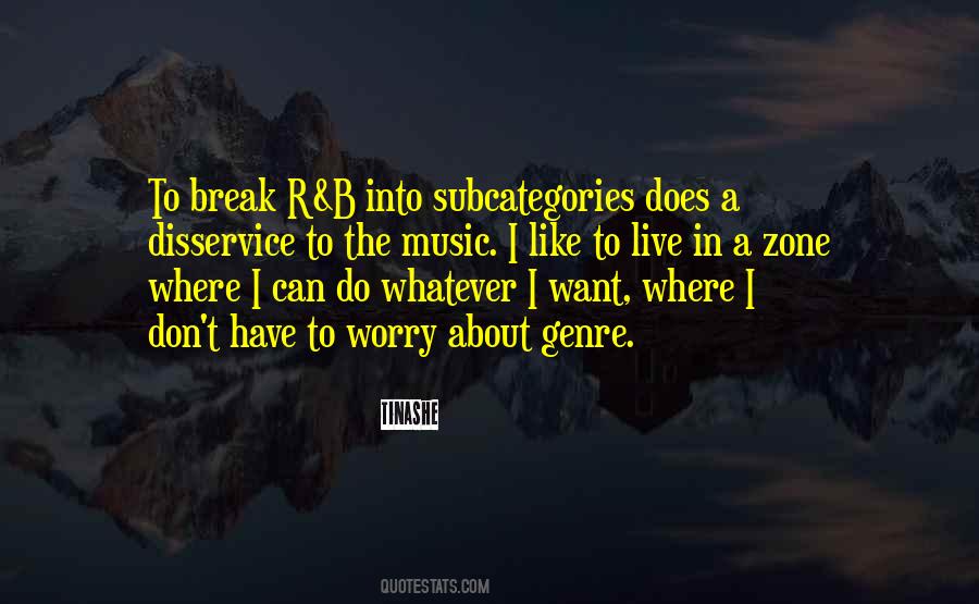 I Want A Break Quotes #702521