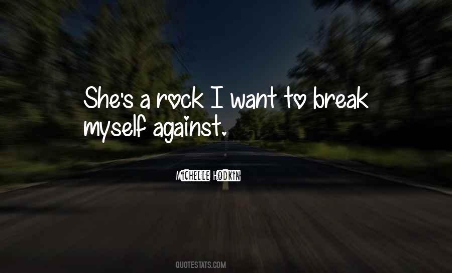 I Want A Break Quotes #748618