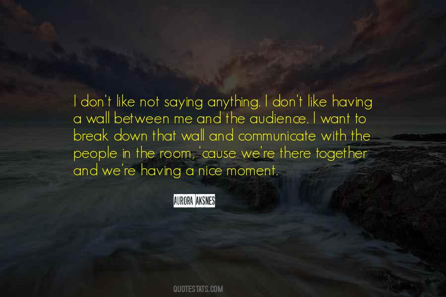 I Want A Break Quotes #967153