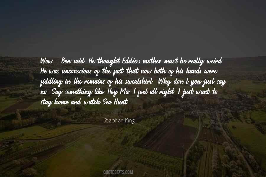 I Want To Be Home Quotes #1383599