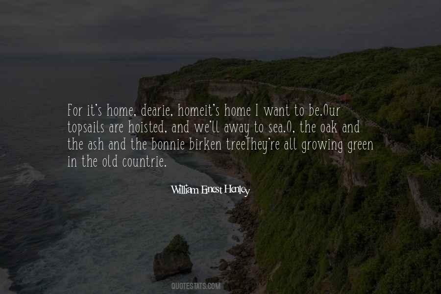 I Want To Be Home Quotes #1539581