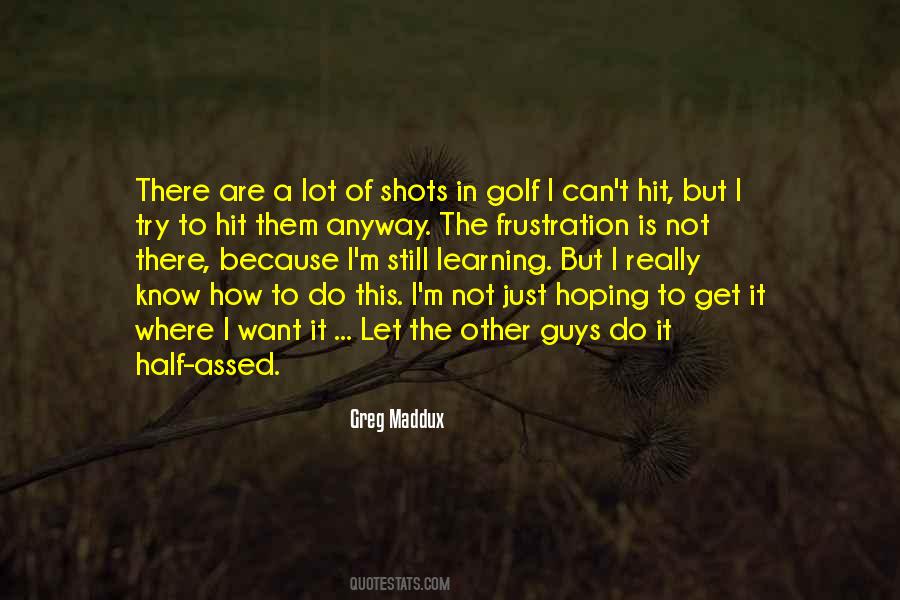 Golf Frustration Quotes #1770787