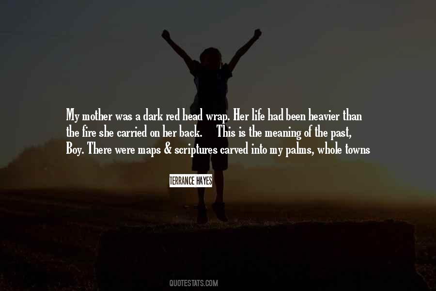 My Mother Is My Life Quotes #1469288