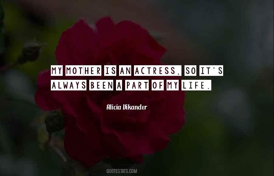 My Mother Is My Life Quotes #772178