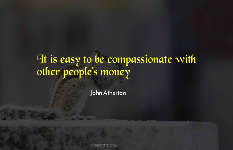 Easy Money Easy Go Quotes #440593