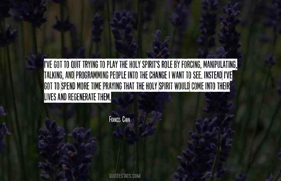 See The Holy Spirit Quotes #1681072