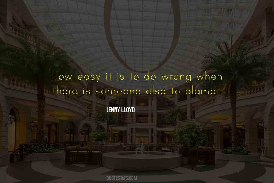 Easy To Blame Quotes #1689430