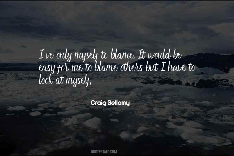 Easy To Blame Quotes #31797