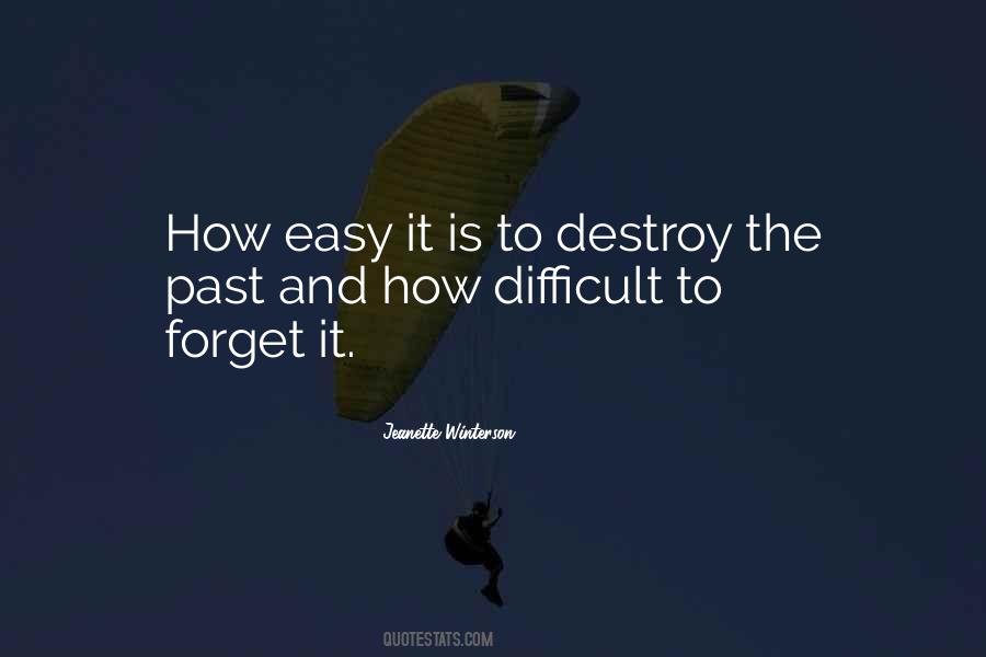 Easy To Destroy Quotes #1615412
