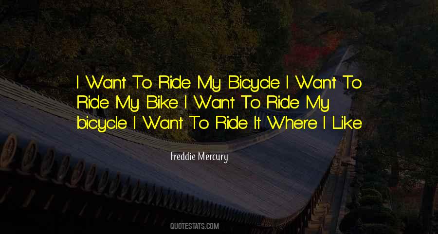 Ride My Bike Quotes #1138239