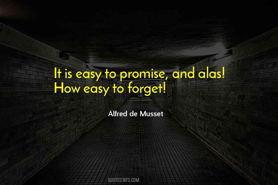 Easy To Forget Me Quotes #196396