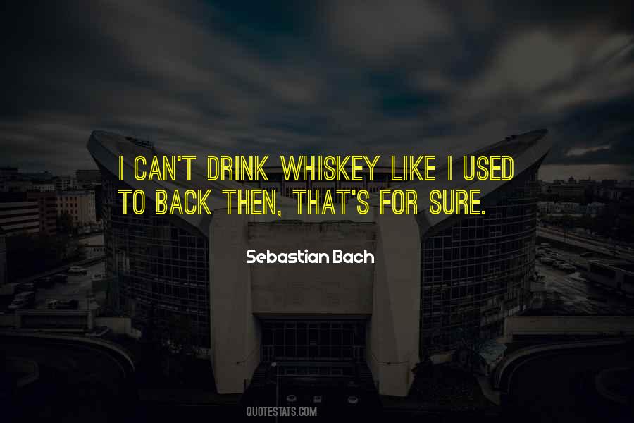Whiskey Drink Quotes #888377