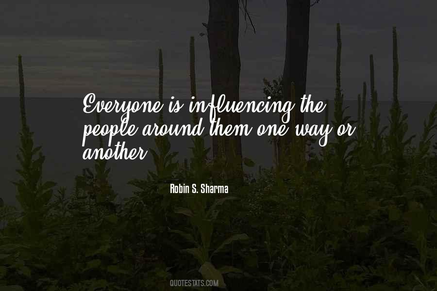 Quotes About Influencing #1214872