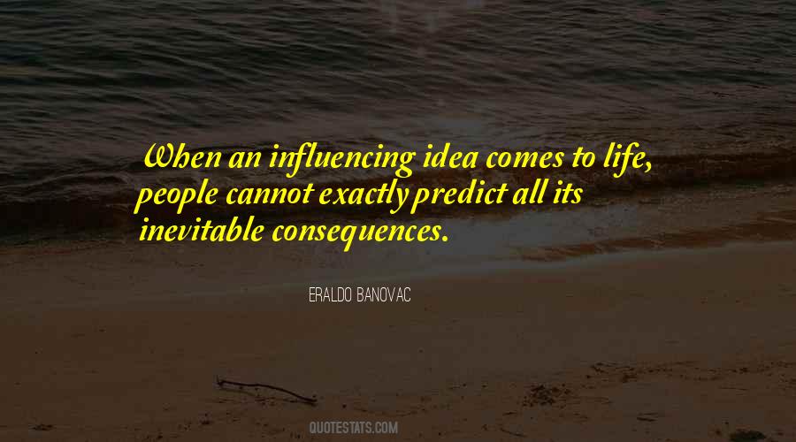 Quotes About Influencing #577037